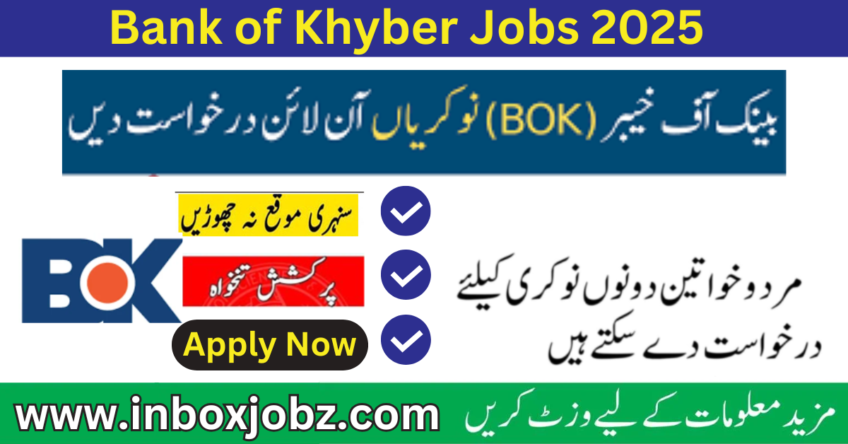Bank of Khyber BOK Jobs 2025 – Latest Career Opportunities & Advertisement