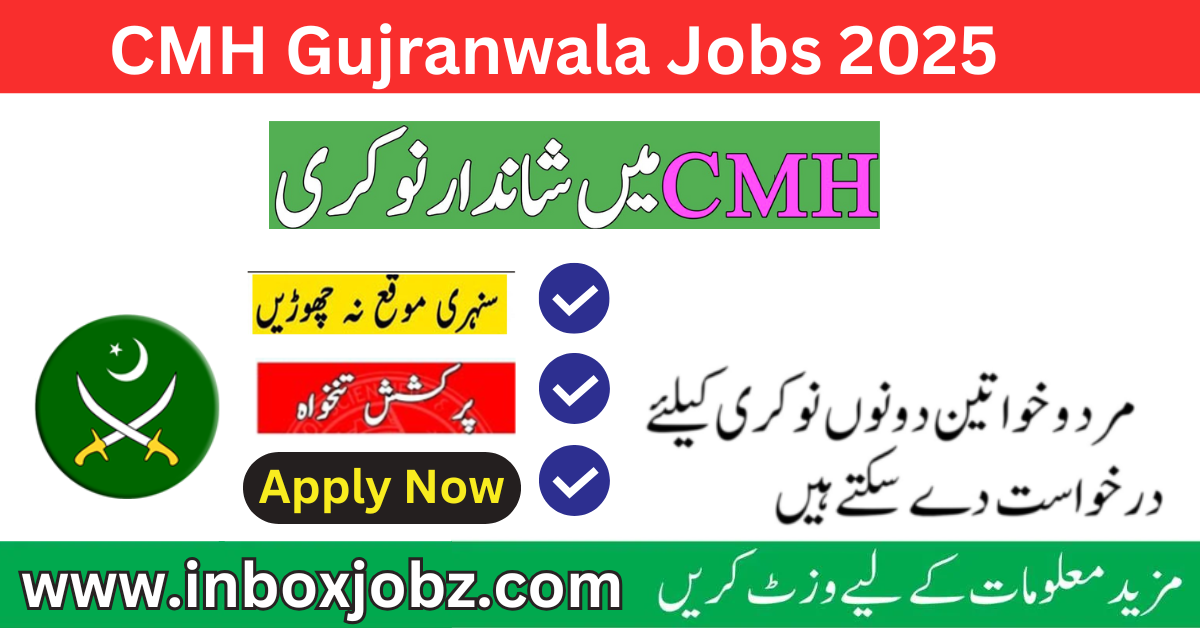 CMH Gujranwala Jobs 2025